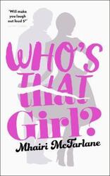 Whos That Girl? ,Hardcover By Mhairi McFarlane