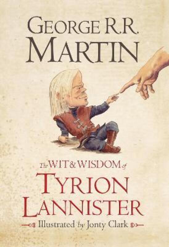 The Wit & Wisdom of Tyrion Lannister ,Hardcover By George R.R. Martin