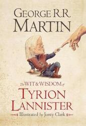 The Wit & Wisdom of Tyrion Lannister ,Hardcover By George R.R. Martin