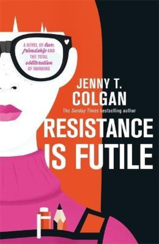 Resistance Is Futile ,Paperback By Jenny T. Colgan