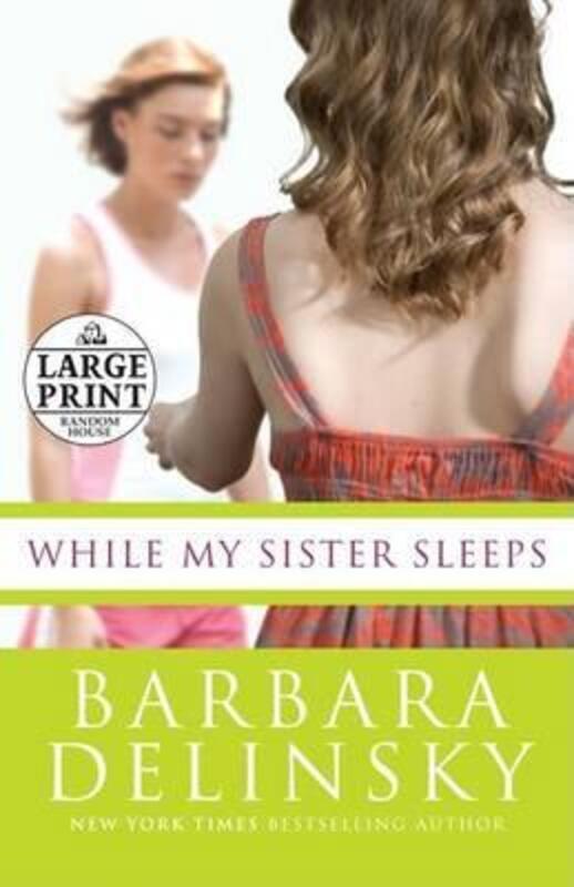 While My Sister Sleeps (Random House Large Print (Cloth/Paper)) ,Paperback By Barbara Delinsky