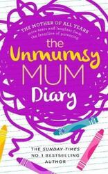 The Unmumsy Mum Diary ,Hardcover By The Unmumsy Mum